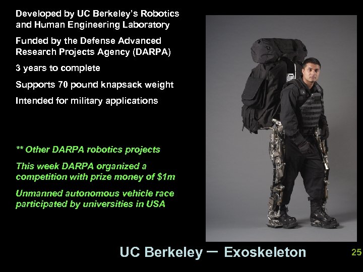 Developed by UC Berkeley’s Robotics and Human Engineering Laboratory Funded by the Defense Advanced