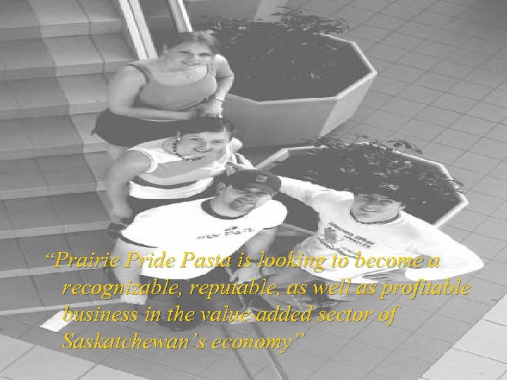 “Prairie Pride Pasta is looking to become a recognizable, reputable, as well as profitable