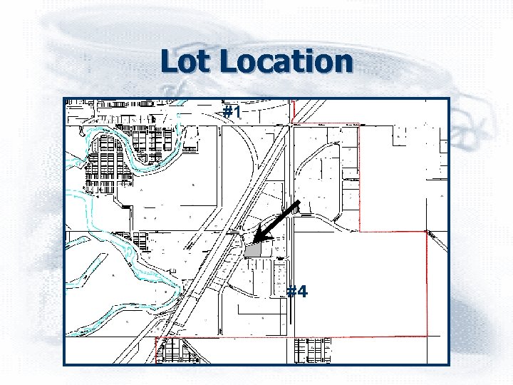 Lot Location #1 #4 
