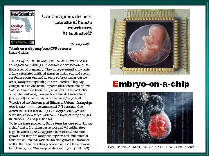 Can conception, the most intimate of human experiences, be automated? 26 July 2007 Womb-on-a-chip