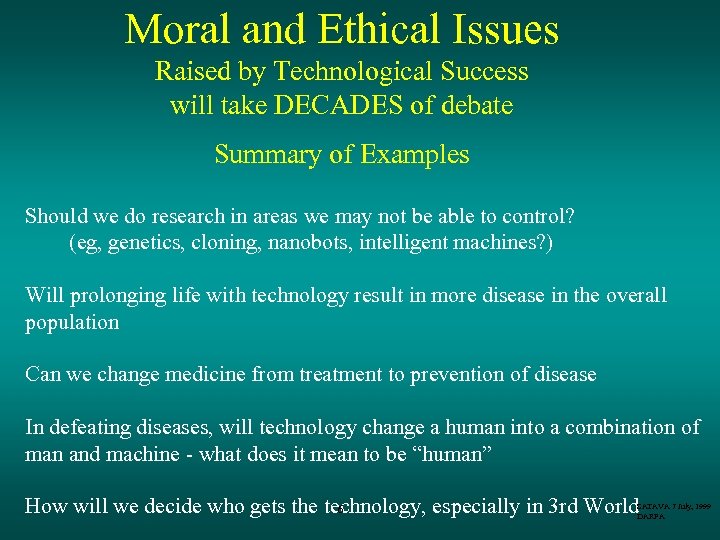 Moral and Ethical Issues Raised by Technological Success will take DECADES of debate Summary