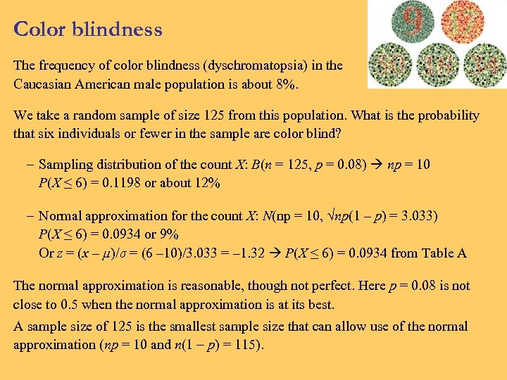 Color blindness The frequency of color blindness (dyschromatopsia) in the Caucasian American male population