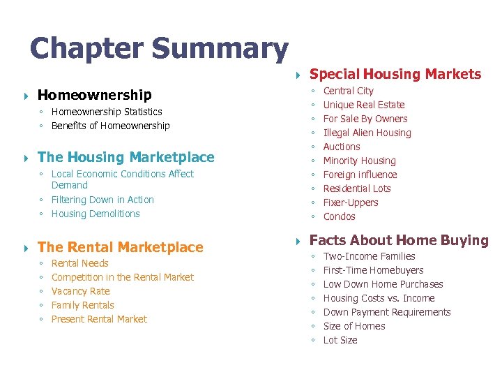 Chapter Summary ◦ ◦ ◦ ◦ ◦ Homeownership Statistics ◦ Benefits of Homeownership The