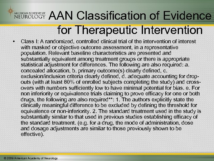 AAN Classification of Evidence for Therapeutic Intervention • Class I: A randomized, controlled clinical