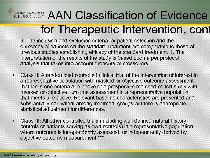 AAN Classification of Evidence for Therapeutic Intervention, cont 3. The inclusion and exclusion criteria