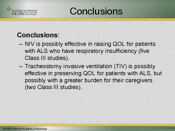 Conclusions: – NIV is possibly effective in raising QOL for patients with ALS who