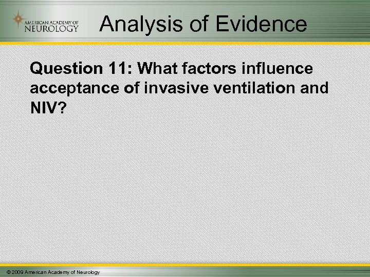 Analysis of Evidence Question 11: What factors influence acceptance of invasive ventilation and NIV?
