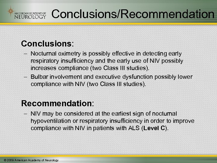 Conclusions/Recommendation Conclusions: – Nocturnal oximetry is possibly effective in detecting early respiratory insufficiency and