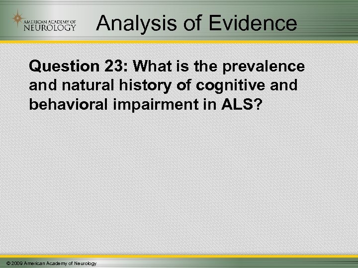 Analysis of Evidence Question 23: What is the prevalence and natural history of cognitive