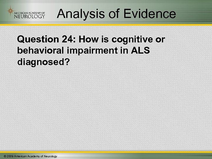 Analysis of Evidence Question 24: How is cognitive or behavioral impairment in ALS diagnosed?