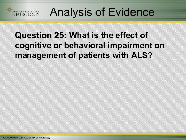 Analysis of Evidence Question 25: What is the effect of cognitive or behavioral impairment