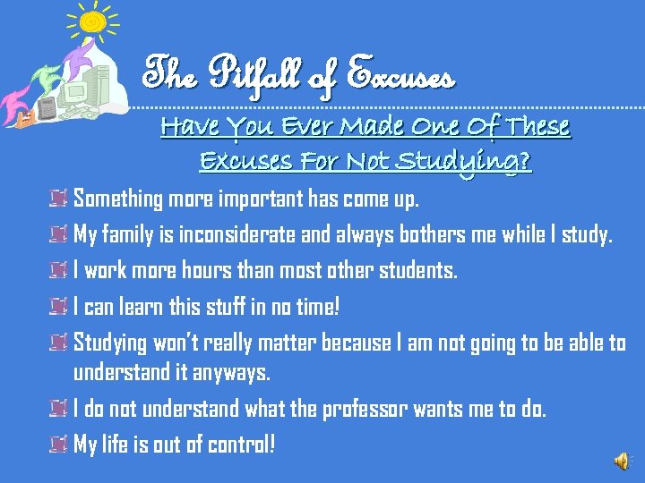 The Pitfall of Excuses Have You Ever Made One Of These Excuses For Not