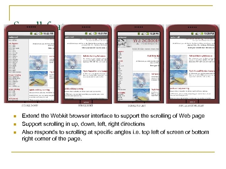 Scroll feature n n n Extend the Webkit browser interface to support the scrolling
