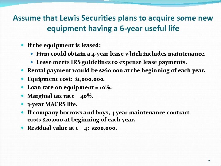 Assume that Lewis Securities plans to acquire some new equipment having a 6 -year