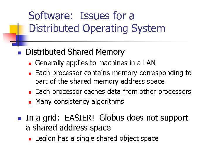 Software: Issues for a Distributed Operating System n Distributed Shared Memory n n n
