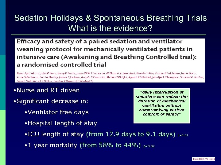 Sedation Holidays & Spontaneous Breathing Trials What is the evidence? • Nurse and RT