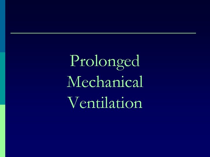 Prolonged Mechanical Ventilation 