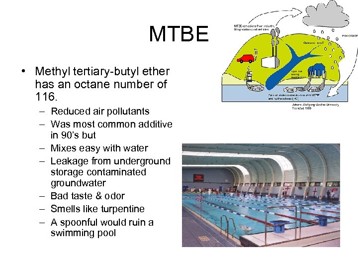 MTBE • Methyl tertiary-butyl ether has an octane number of 116. – Reduced air