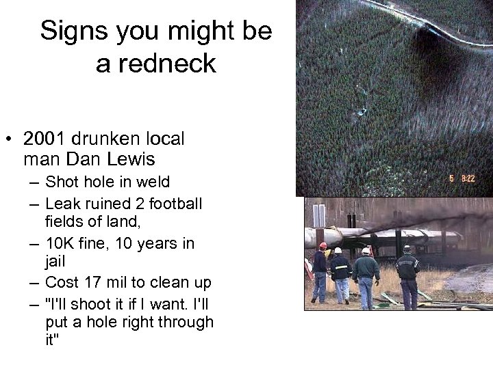 Signs you might be a redneck • 2001 drunken local man Dan Lewis –