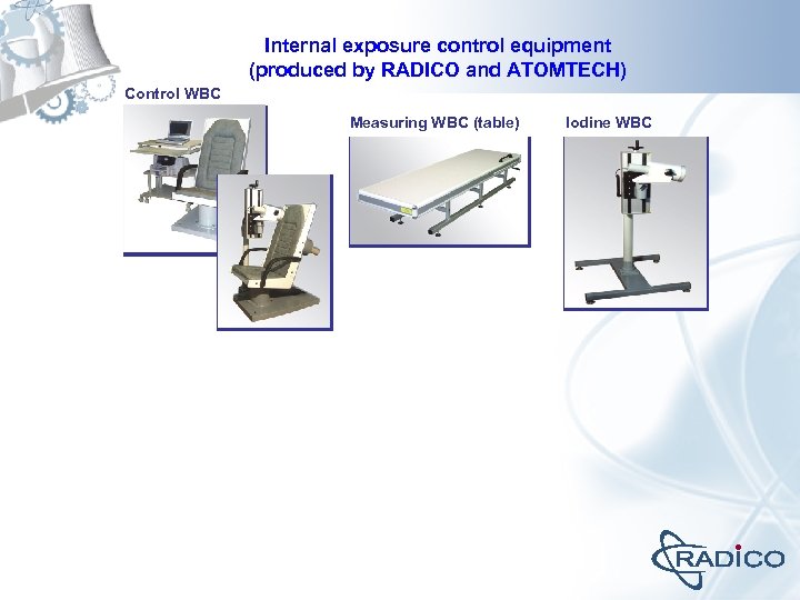 Internal exposure control equipment (produced by RADICO and ATOMTECH) Control WBC Measuring WBC (table)