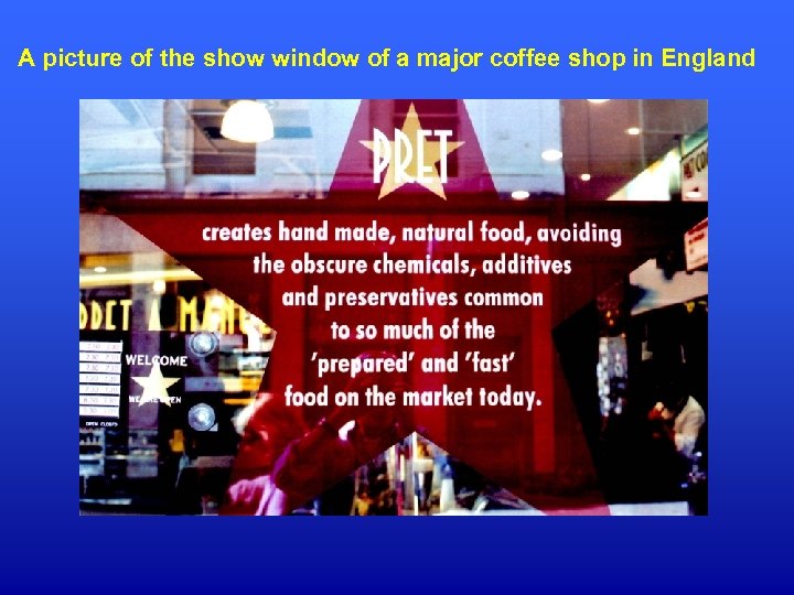 A picture of the show window of a major coffee shop in England 