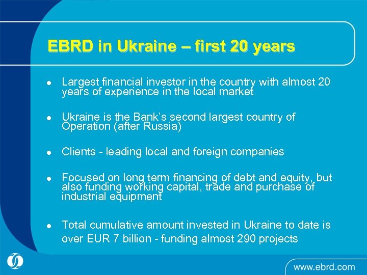 EBRD in Ukraine – first 20 years l Largest financial investor in the country