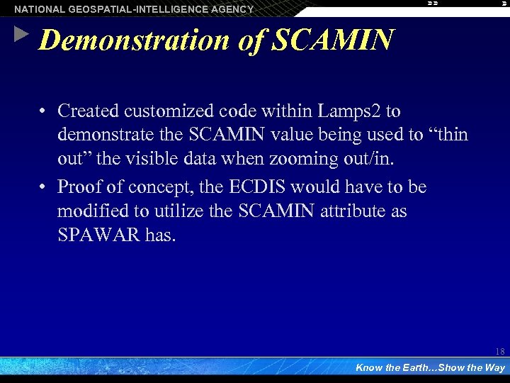 NATIONAL GEOSPATIAL-INTELLIGENCE AGENCY Demonstration of SCAMIN • Created customized code within Lamps 2 to
