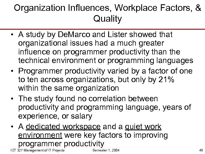 Organization Influences, Workplace Factors, & Quality • A study by De. Marco and Lister