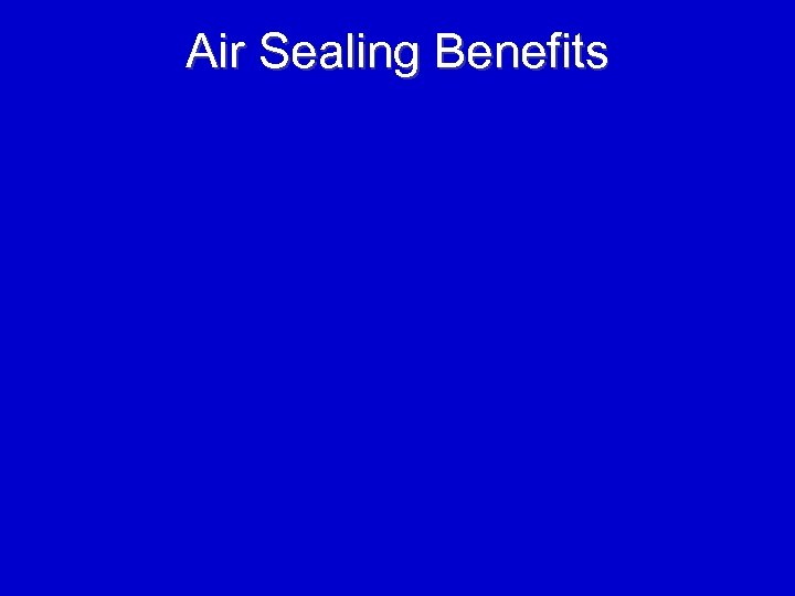 Air Sealing Benefits 