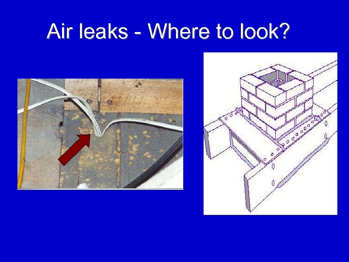 Air leaks - Where to look? 
