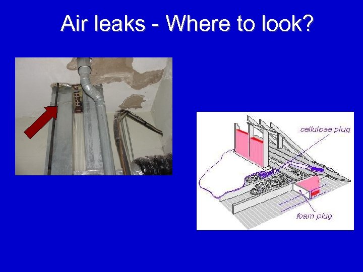 Air leaks - Where to look? 