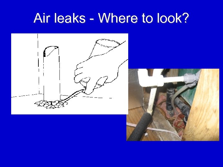 Air leaks - Where to look? 