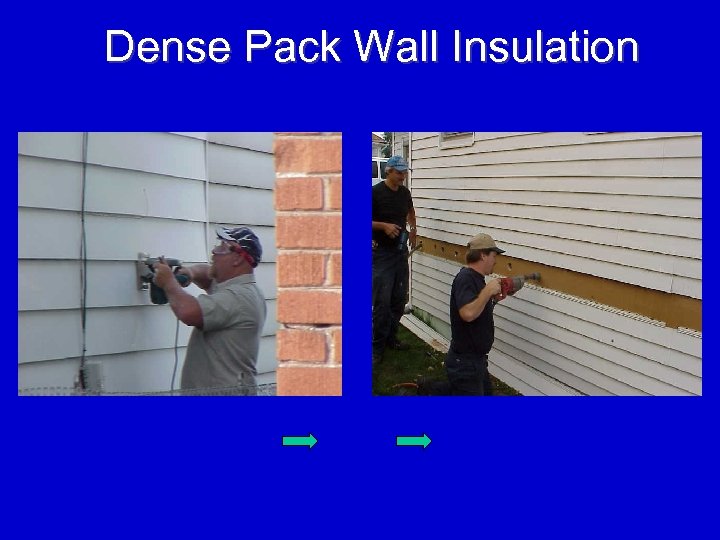 Dense Pack Wall Insulation 