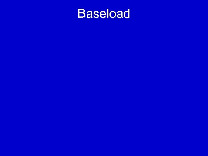 Baseload 