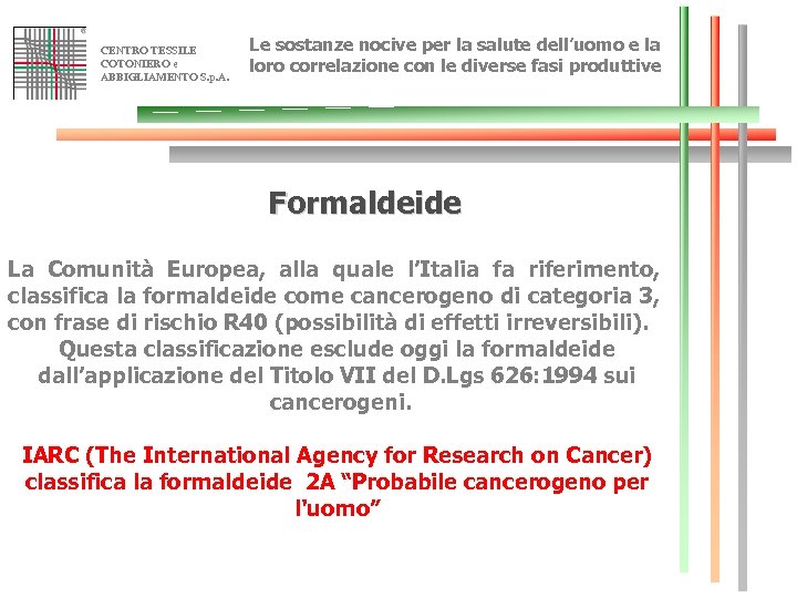 CENTRO TESSILE COTONIERO e ABBIGLIAMENTO S. p. A. Le sostanze nocive per la salute