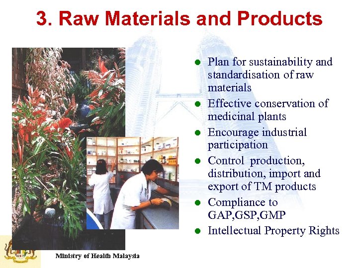 3. Raw Materials and Products l l l Ministry of Health Malaysia Plan for