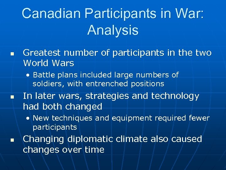 Canadian Participants in War: Analysis n Greatest number of participants in the two World