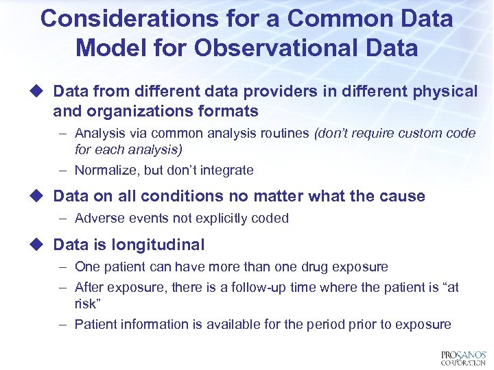 Considerations for a Common Data Model for Observational Data u Data from different data