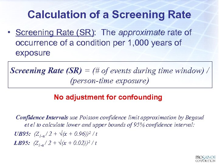 Calculation of a Screening Rate • Screening Rate (SR): The approximate rate of occurrence