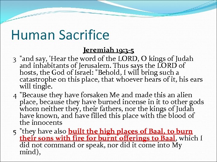 Human Sacrifice Jeremiah 19: 3 -5 3 