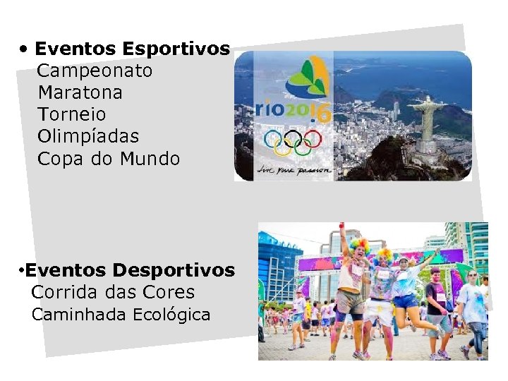  • Eventos Esportivos Campeonato Maratona Torneio Olimpíadas Copa do Mundo • Eventos Desportivos