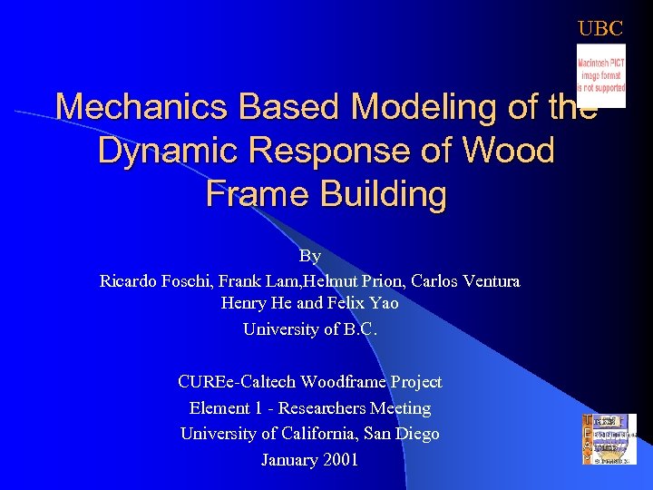 UBC Mechanics Based Modeling of the Dynamic Response of Wood Frame Building By Ricardo