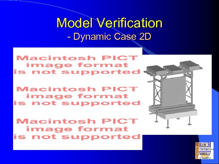 Model Verification - Dynamic Case 2 D 