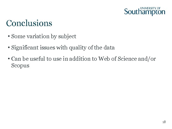Conclusions • Some variation by subject • Significant issues with quality of the data