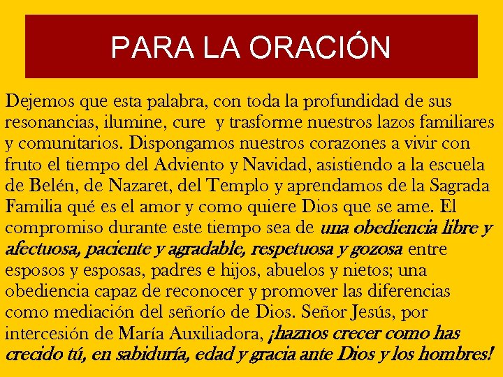 PARA LA ORACIÓN Dejemos que esta palabra, con toda la profundidad de sus resonancias,