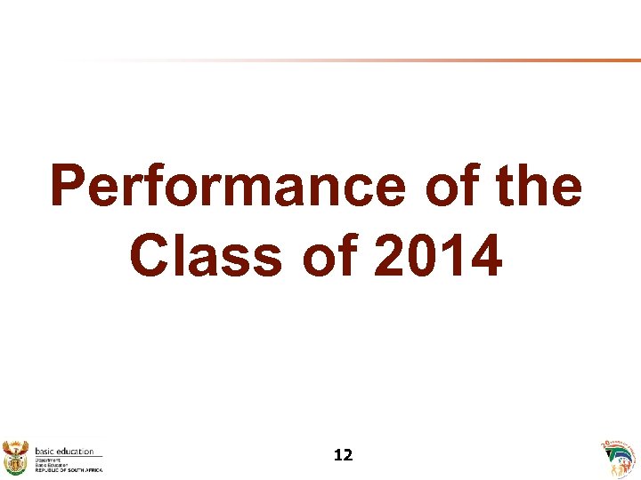 Performance of the Class of 2014 12 