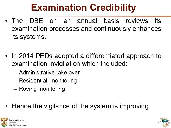 Examination Credibility • The DBE on an annual basis reviews its examination processes and