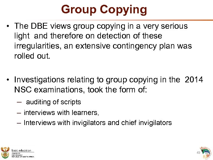 Group Copying • The DBE views group copying in a very serious light and