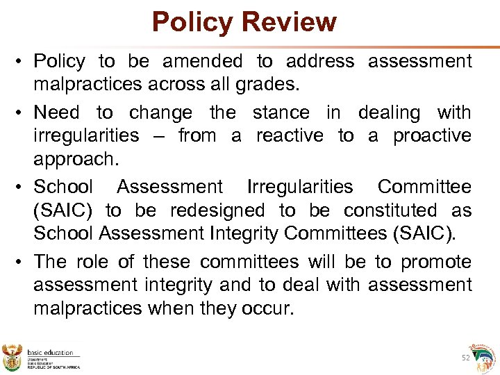 Policy Review • Policy to be amended to address assessment malpractices across all grades.