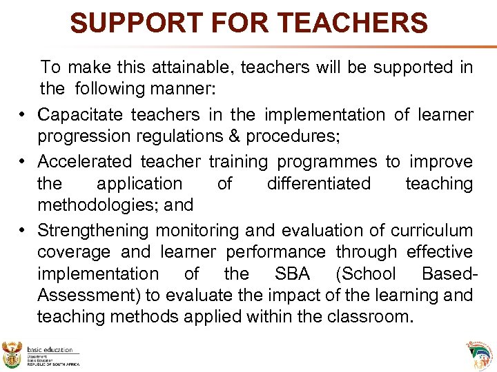 SUPPORT FOR TEACHERS To make this attainable, teachers will be supported in the following